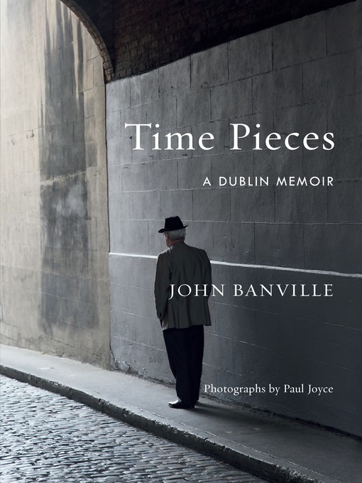 Title details for Time Pieces by John Banville - Available